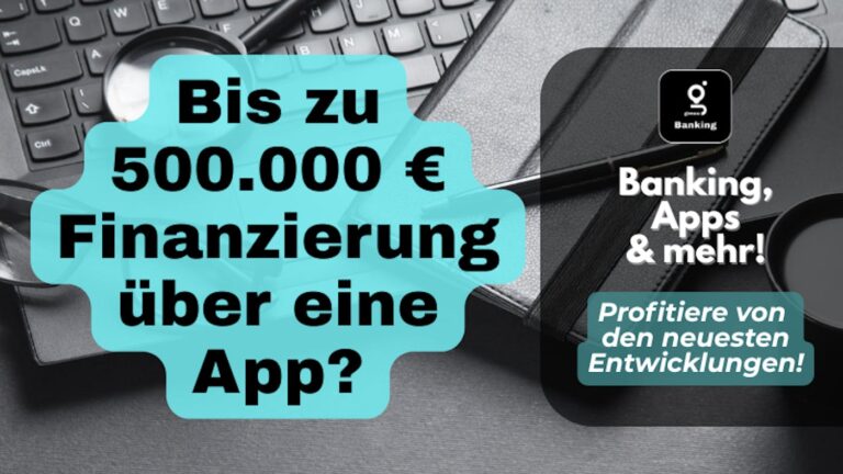 Bis zu 500.000 € mit einer Banking-App Kredit erhalten?