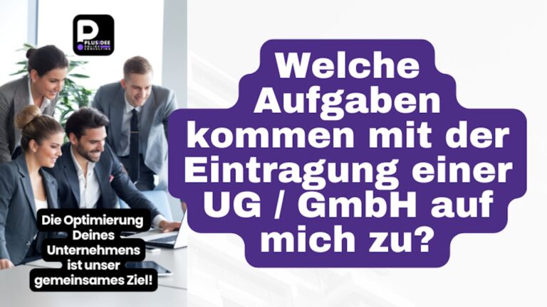 Erste Schritte, die mit der Eintragung einer UG / GmbH vorzunehmen…