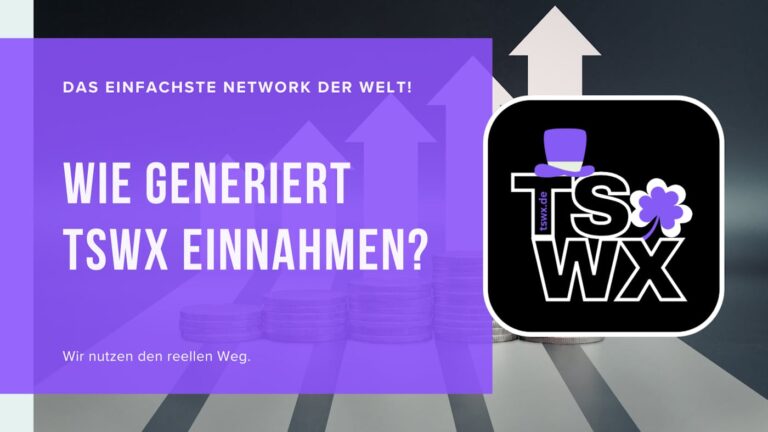 Neues Video: Wie generiert TSWX Einnahmen.