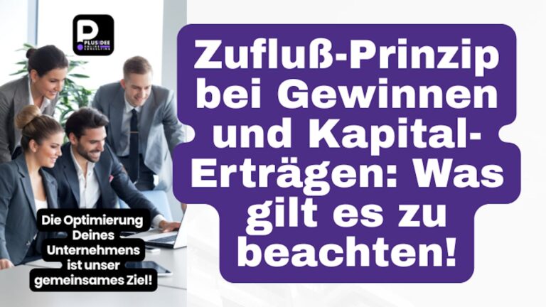 Immer wieder ein “heißes” Thema: Das Zufluß-Prinzip bei Erträgen!