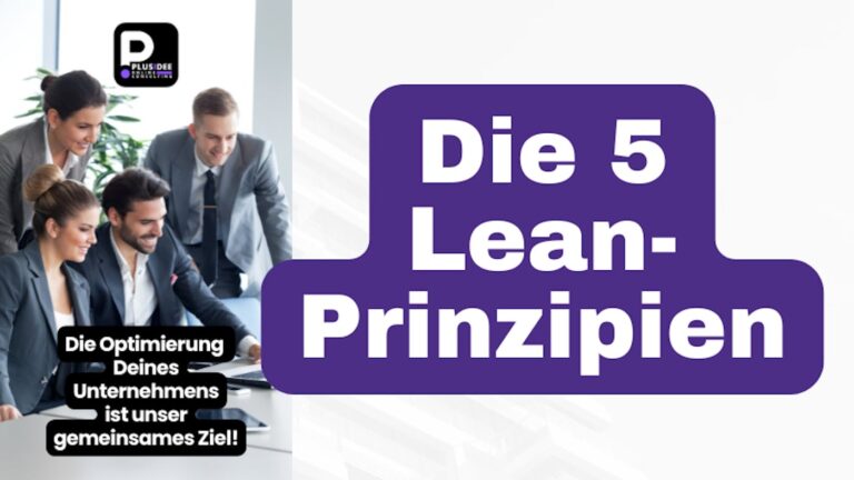 Die 5 Lean-Prinzipien: Grundlagen für effizientes Management