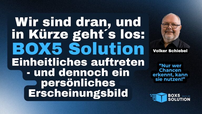 BOX5 Solution startet in Kürze – einheitlicher Auftritt, persönliche…